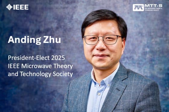 Anding Zhu Elected President-Elect of IEEE MTT-S