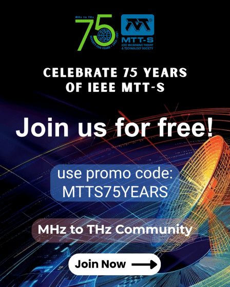 Celebrate 75 Years of IEEE MTT-S: Join Us for FREE!
